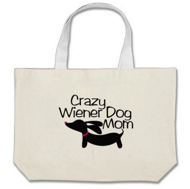 Crazy Wiener Dog Mom Dachshund Tote Bags, The Smoothe Store