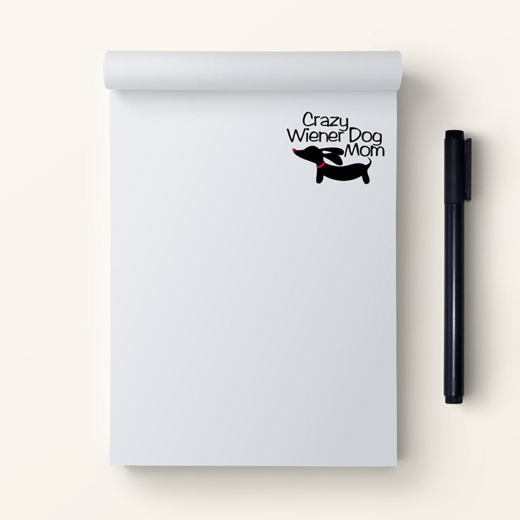 Crazy Wiener Dog Mom Notepad, The Smoothe Store