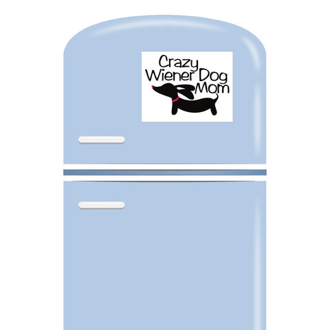 Crazy Wiener Dog Mom Magnet